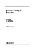 Cover of: Sodium transport inhibitors by volume editors, G.S. Stokes, J.F. Marwood.