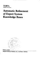 Cover of: Automatic refinement of expert system knowledge bases