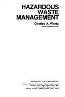 Hazardous waste management by Charles A. Wentz