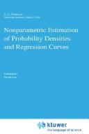 Cover of: Nonparametric estimation of probability densities and regression curves | E. A. Nadaraya