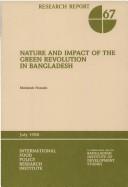 Nature and impact of the green revolution in Bangladesh by Mahabub Hossain