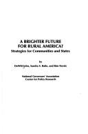Cover of: A brighter future for rural America? by John, DeWitt