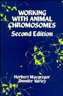 Working with animal chromosomes by Herbert C. Macgregor