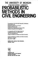 Cover of: Probabilistic methods in civil engineering by sponsored by the Engineering Mechanics Division ... [et al.] ; Virginia Polytechnic Institute and State University, Blacksburg, Virginia, May 25-27, 1988 ; edited by P.D. Spanos.