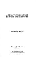Cover of: A Christian approach to work and industry