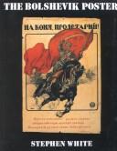 Cover of: Bolshevik poster | White, Stephen
