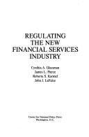 Cover of: Regulating the new financial services industry by Cynthia A. Glassman ... [et al.].