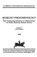 Cover of: Worldly phenomenology: the continuing influence of Alfred Schutz on North American human science