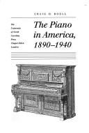 The piano in America, 1890-1940