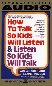 Cover of: How to Talk So Kids Will Listen...And Listen So Kids Will Talk by 