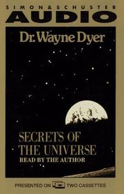 Cover of: Secrets of The Universe by Dr. Wayne W. Dyer