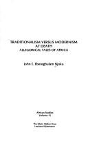 Cover of: Traditionalism versus modernism at death: allegorical tales of Africa