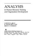 Cover of: Analysis in human resource training and organization development by Gordon E. Mills, Gordon E. Mills