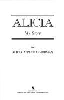 Cover of: Alicia by Alicia Appleman-Jurman
