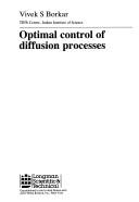 Optimal control of diffusion processes by Vivek S. Borkar