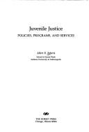 Cover of: Juvenile justice: policies, programs, and services