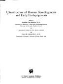 Ultrastructure of human gametogenesis and early embryogenesis by Jonathan Van Blerkom, Pietro M. Motta