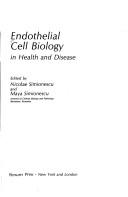 Cover of: Endothelial cell biology in health and disease