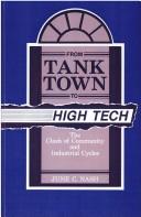 Cover of: From tank town to high tech: the clash of community and industrial cycles