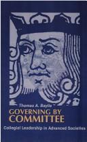 Cover of: Governing by committee by Thomas A. Baylis