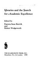 Cover of: Libraries and the search for academic excellence by edited by Patricia Senn Breivik and Robert Wedgeworth.