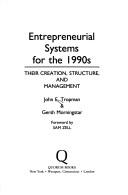 Cover of: Entrepreneurial systems for the 1990s: their creation, structure, and management