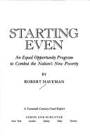 Cover of: Starting even: an equal opportunity program to combat the nation's new poverty