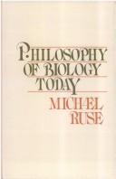 Cover of: Philosophy of biology today by Michael Ruse