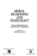 Cover of: Moral reasoning and statecraft: essays presented to Kenneth W. Thompson