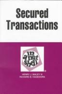 Cover of: Secured transactions in a nutshell by Henry J. Bailey