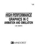Cover of: High-performance graphics in C | Lee Adams