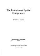 Cover of: The evolution of spatial competence