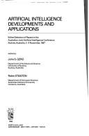 Cover of: Artificial intelligence developments and applications: edited selection of papers to the Australian Joint Artificial Intelligence Conference, Sydney, Australia, 2-4 November, 1987