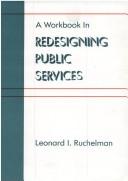 Cover of: A workbook in redesigning public services