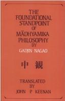 Cover of: The foundational standpoint of Mādhyamika philosophy