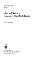 Cover of: Selected topics in medical artificial intelligence