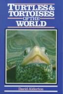 Cover of: Turtles & tortoises of the world by David Alderton