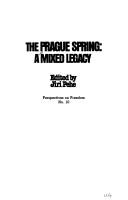 Cover of: The Prague Spring: a mixed legacy