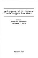 Cover of: Anthropology of development and change in East Africa