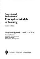 Cover of: Analysis and evaluation of conceptual models of nursing by Jacqueline Fawcett, Jacqueline Fawcett