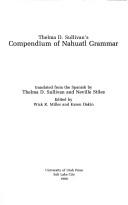 Cover of: Thelma D. Sullivan's compendium of Nahuatl grammar by Thelma D. Sullivan