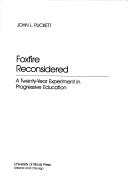 Cover of: Foxfire reconsidered: a twenty-year experiment in progressive education