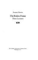 Cover of: The broken frame: three lectures