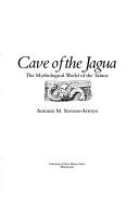 Cover of: Cave of the Jagua: the mythological world of the Taínos