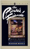 Cover of: The pirate's fiancée: feminism, reading, postmodernism