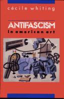 Cover of: Antifascism in American art by Cécile Whiting