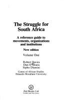 Cover of: The struggle for South Africa: a reference guide to movements, organizations, and institutions