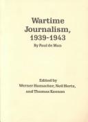 Cover of: Wartime journalism, 1939-1943 by Paul de Man
