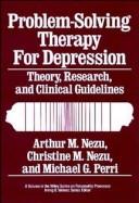 Cover of: Problem-solving therapy for depression: theory, research, and clinical guidelines