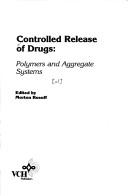 Cover of: Controlled release of drugs: polymers and aggregate systems